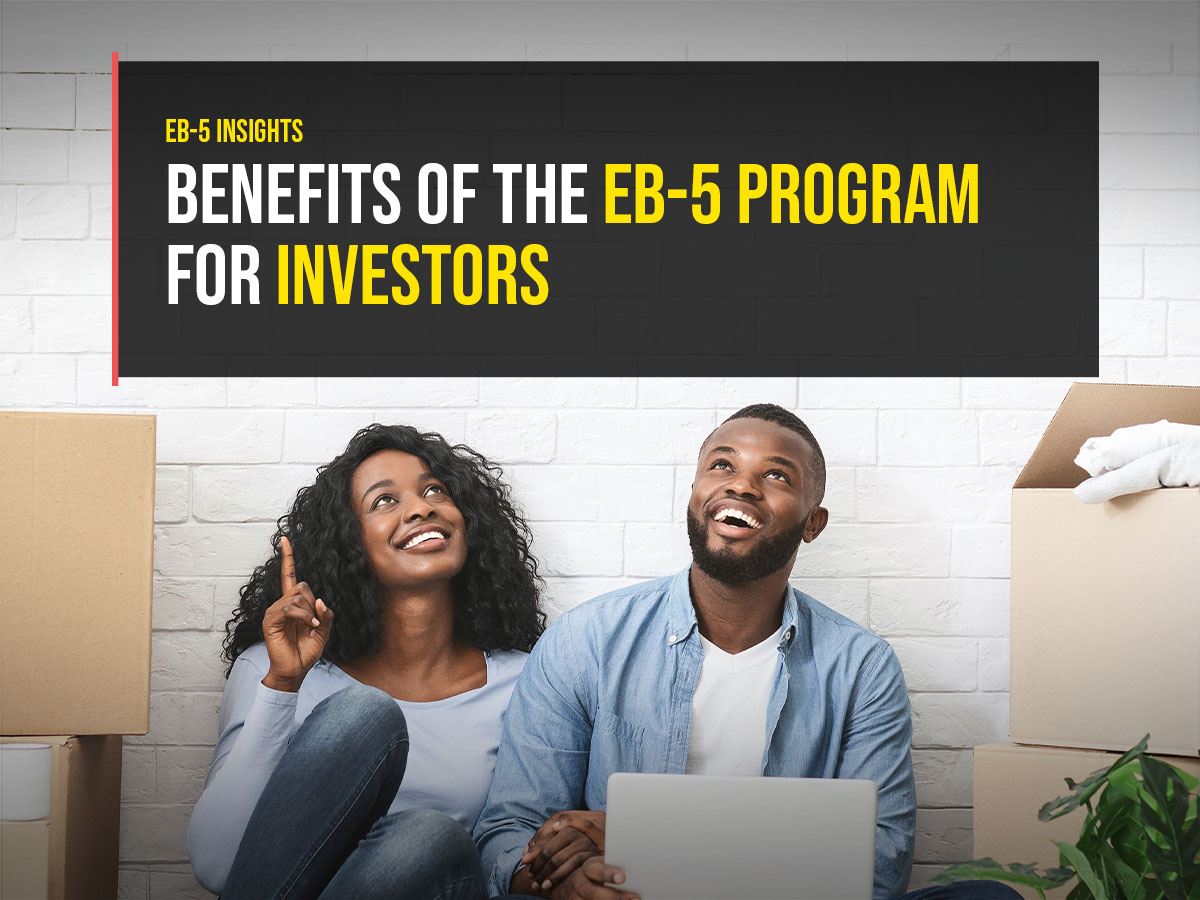 Benefits of the EB-5 Program for Investors