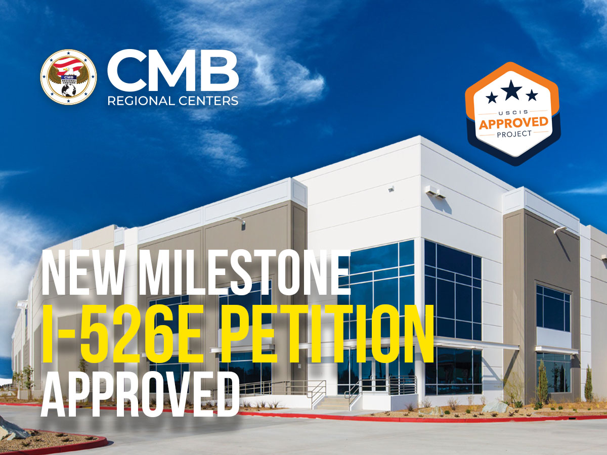 Investor in CMB Regional Centers Inland Empire Project Receives Conditional Green Card Approval