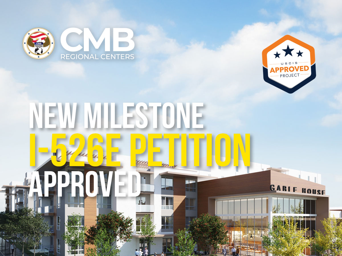 USCIS Approves I-526E Petition for Investor in CMB Regional Centers Southern California Project