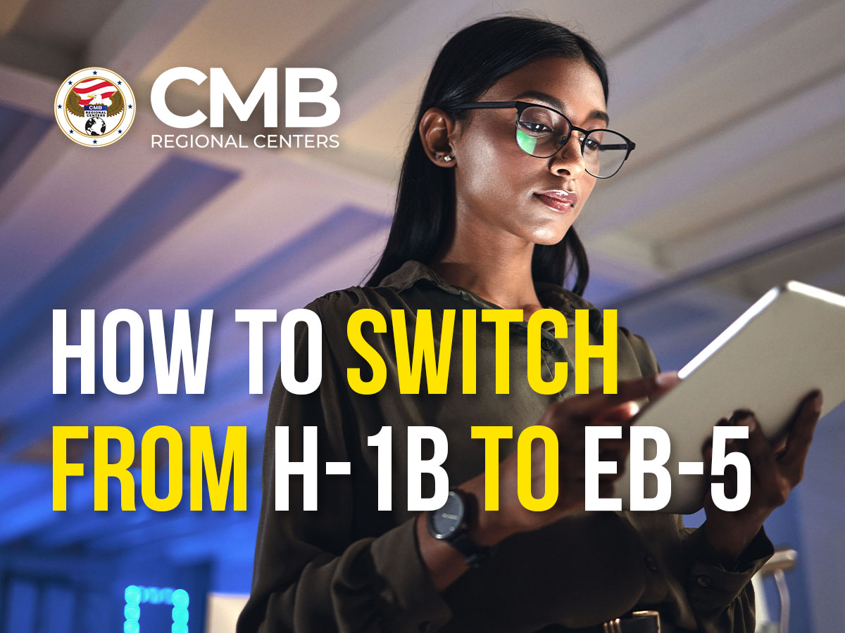 How to Switch from H-1B to EB-5