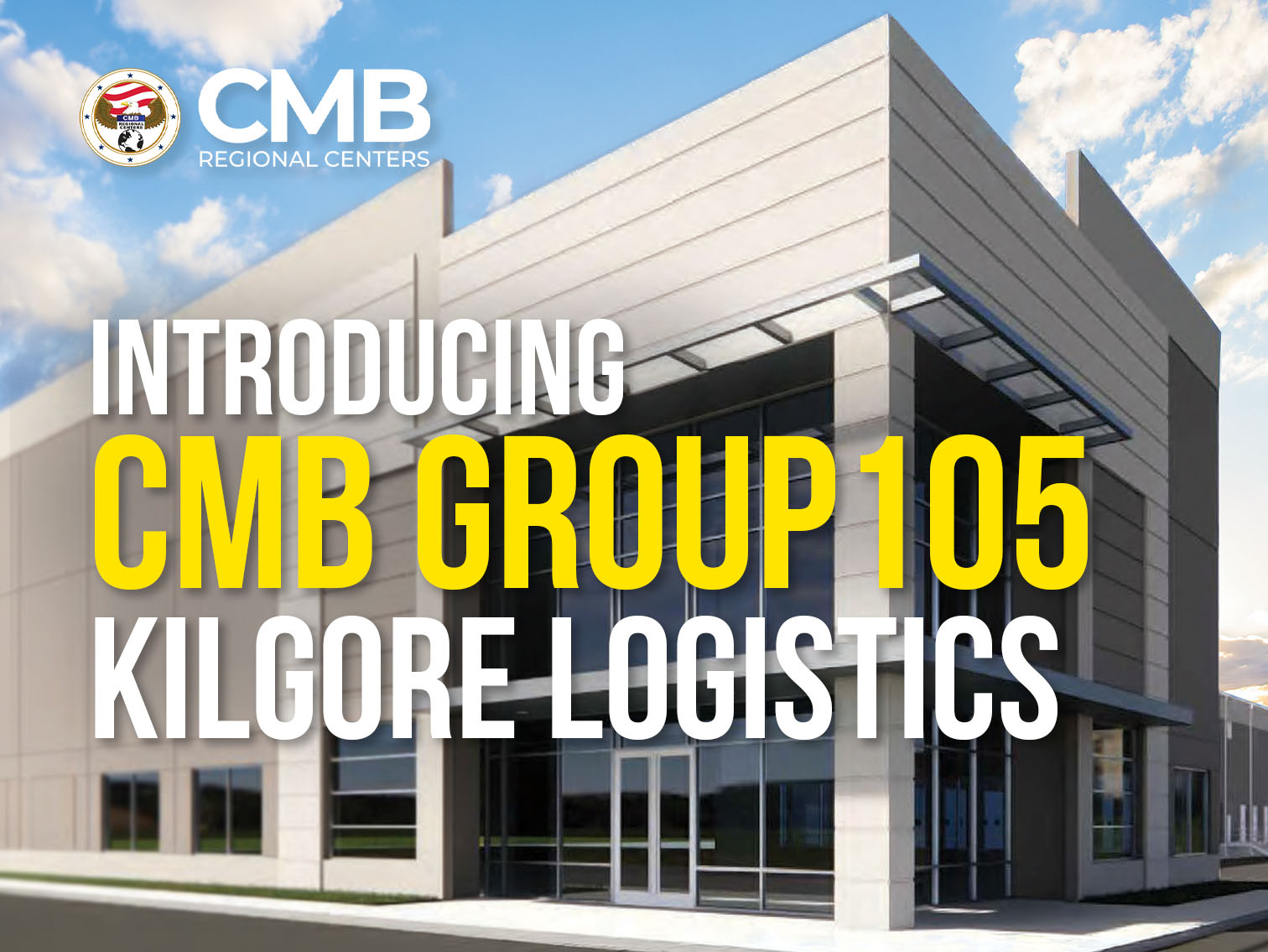 CMB Regional Centers Introduces New Industrial Logistics EB-5 Offering